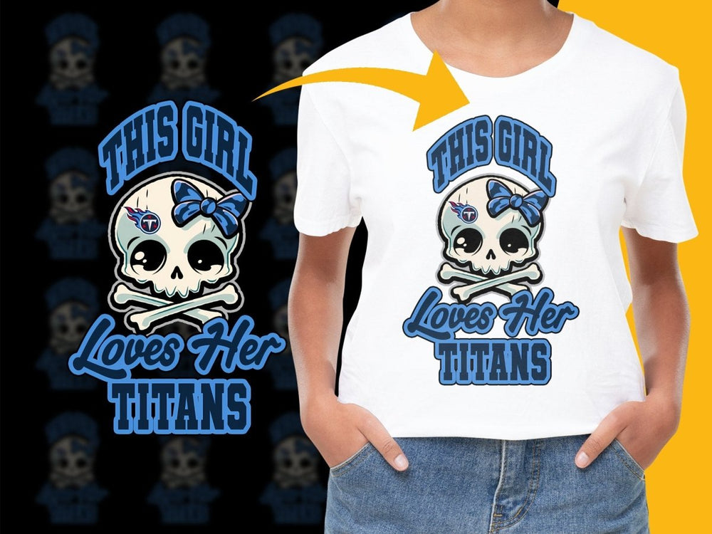 This Girl Loves Her Titans Skull Graphic PNG File - Teepew