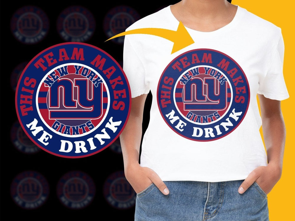 This Team Makes Me Drink New York Giants PNG File - Teepew