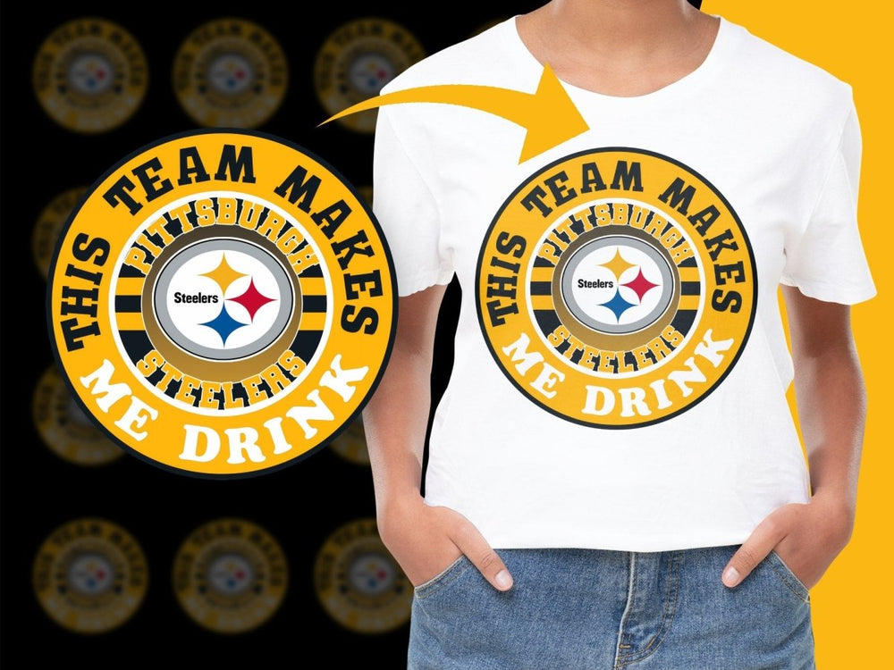 This Team Makes Me Drink Pittsburgh Steelers PNG File - Teepew