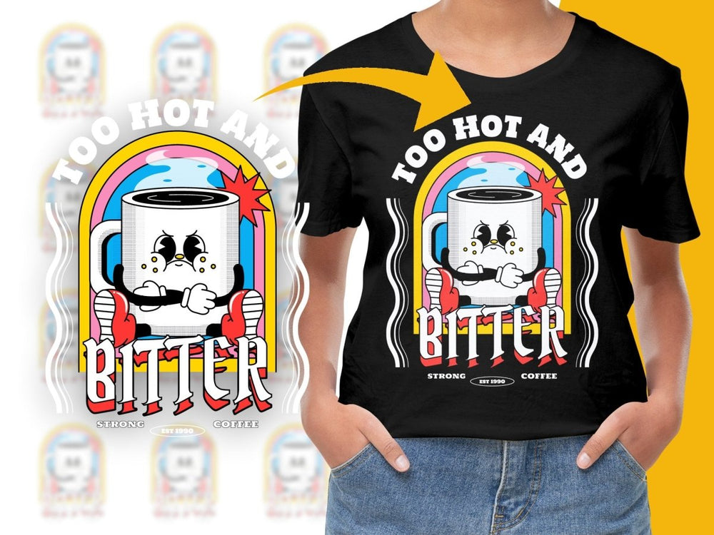 Too Hot and Bitter Strong Coffee Retro PNG File - Teepew
