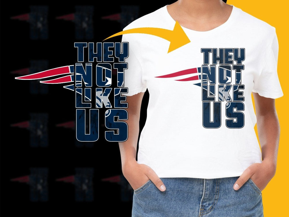 Unique They Not Like Us New England Patriots PNG File - Teepew