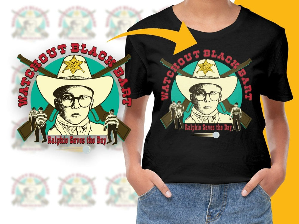 Watchout Black Bart Ralphie Saves the Day Digital - Teepew
