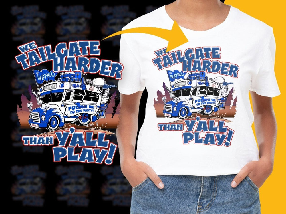 We Tailgate Harder Than Y'all Play Buffalo Bills PNG File - Teepew