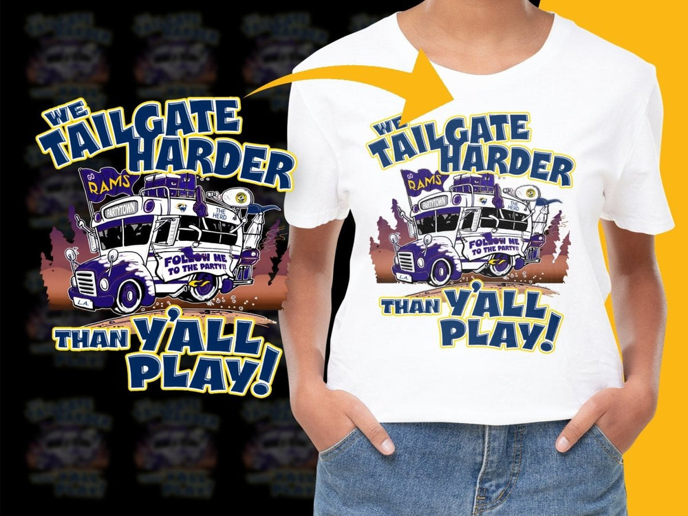 We Tailgate Harder Than Y'all Play Happy Rams PNG File - Teepew