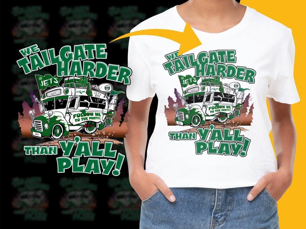 We Tailgate Harder Than Yall Play Jets PNG File - Teepew