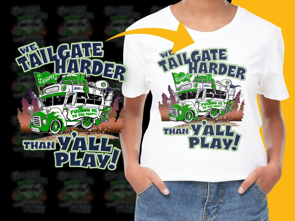 We Tailgate Harder Than Y'all Play Seattle Seahawks PNG File - Teepew